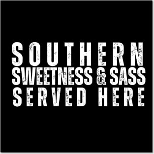 Southern Sweetness and Sass Served Here T-Shirt | Funny Southern Charm Tee Posters and Art